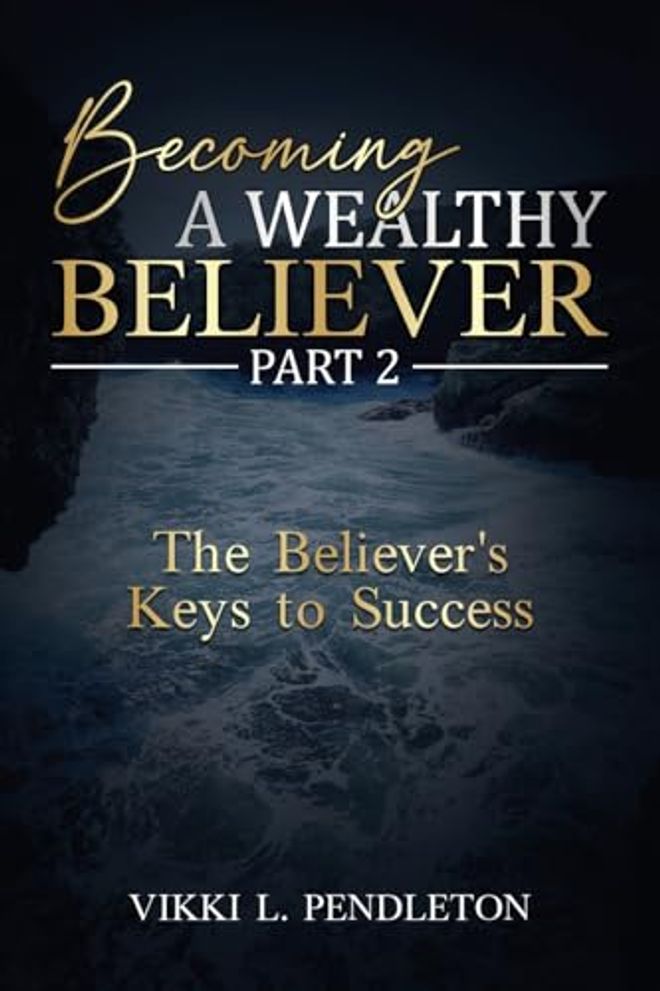 Becoming a Wealthy Believer Part 2